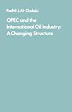 Book OPEC and the International Oil Industry: A changing structure free