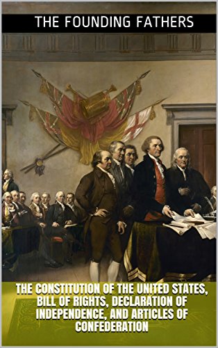Book The Constitution of the United States, Bill of Rights, Declaration of Independence, and Articles of Confederation free