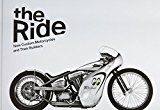 Book The Ride: New Custom Motorcycles and Their Builders, Collector's edition free