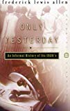 Book Only Yesterday: An Informal History Of The 1920`s free