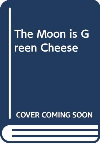 Book The Moon Is Green Cheese free