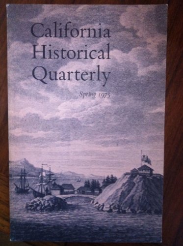 Book California Historical Quarterly Volume LIV No 1 Spring 1975 free