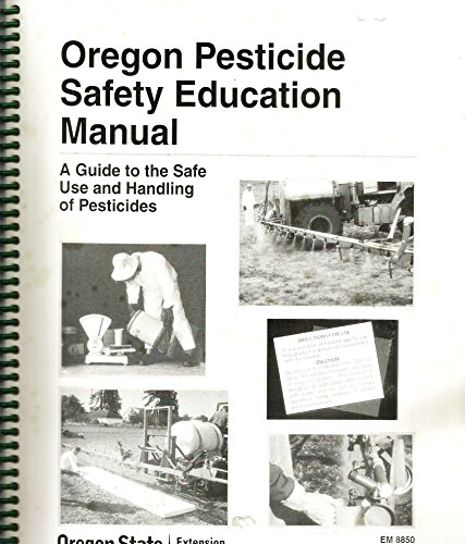 Book Oregon Pesticide Safety Education Manual (a guide to the safe use and handling of pesticides, EM 8850) free