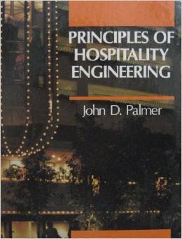 Book (The Introduction to Hospitality Engineering) - Principles of Hospitality Engineering - By John D. Palmer free