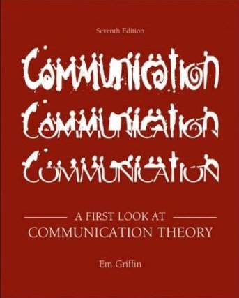 Book Communication By Em Griffin (7th, Seventh Edition) - A First Look at Communication Theory free
