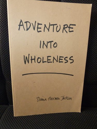 Book Adventure Into Wholeness free