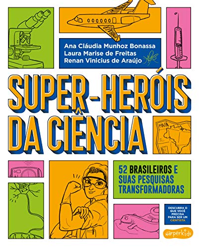 Book Super-Heróis da Ciência: 52 cientistas e suas pesquisas transformadoras (Portuguese Edition) free