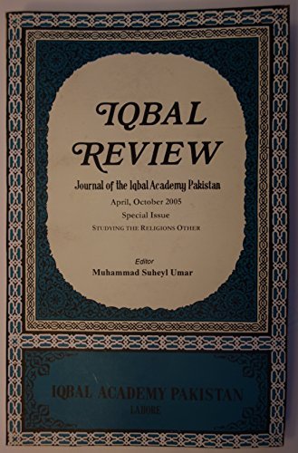 Book Iqbal Review, Journal of the Iqbal Academy Pakistan (April-Oct. 2005, "Studying the Religious Other") free