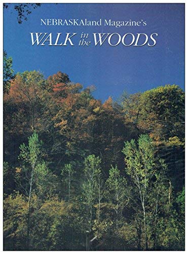 Book Walk in the Woods : (NebraskaLand Magazine : Volume 71, Number 1) free