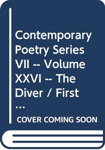 Book Contemporary Poetry Series VII -- Volume XXVI -- The Diver / First Credo / Medusa / Cruel Duet / Family History / Counting the Change free