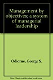Book Management By Objectives: A System Of Managerial Leadership free