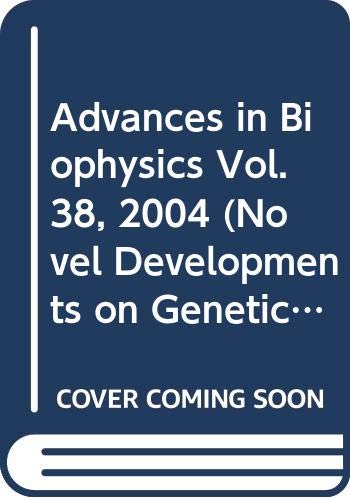 Book Advances in Biophysics Vol. 38, 2004 (Novel Developments on Genetic Recombination: DNA Double-Strand Break and DNA End-Joining, 38) free