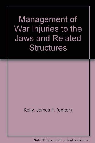 Book Management of War Injuries to the Jaws and Related Structures free