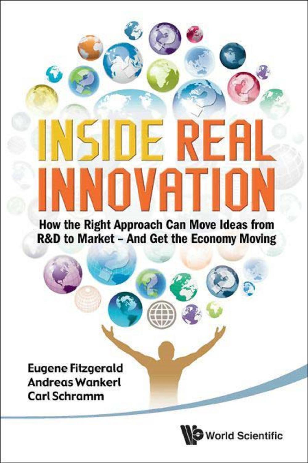 Book Inside Real Innovation: How The Right Approach Can Move Ideas From R&d To Market - And Get The Economy Moving free