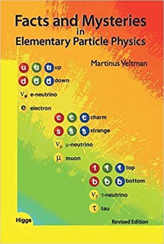 Book Facts and Mysteries in Elementary Particle Physics, Revised Edition by Martinus Veltman (Winner of Nobel Prize in Physics) free