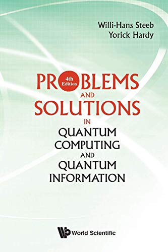 Book Problems and Solutions in Quantum Computing and Quantum Information (4th Edition) free