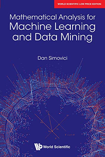 Book Mathematical Analysis for Machine Learning and Data Mining free