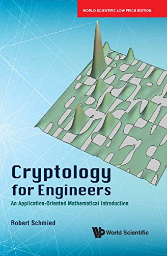 Book Cryptology For Engineers: An Application-Oriented Mathematical Introduction free