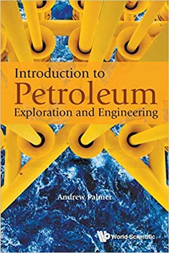 Book Introduction To Petroleum Exploration And Engineering free