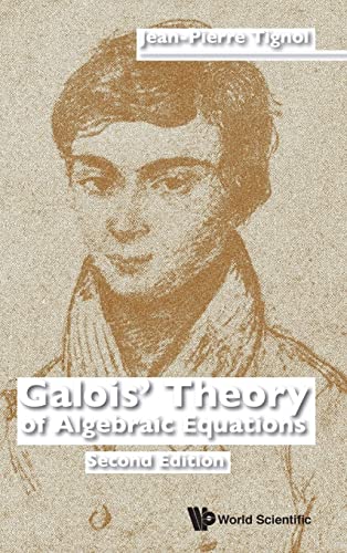 Book GALOIS THEORY OF ALGEBRAIC EQUATIONS, 2ND EDITION free
