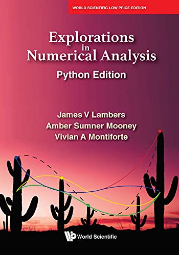 Book EXPLORATIONS IN NUMERICAL ANALYSIS: PYTHON EDITION* free