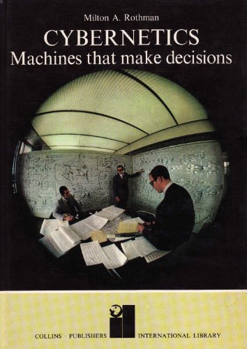 Book The cybernetic revolution: thought and control in man and machine (International library) free