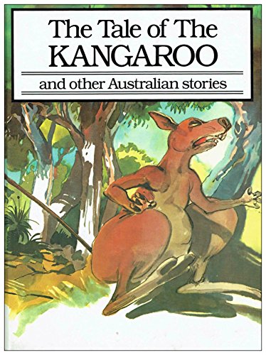 Book The Tale of the Kangaroo and Other Australian Stories (Vol. 5) free