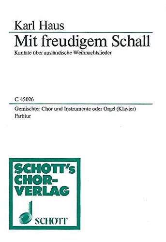 Book Mit freudigem Schall - Kantate über ausländische Weihnachtslieder - choeur mixte (SATB) et 4 instruments (instruments à vent, cordes) ou orgue (piano) - Partition pour piano - C 45026 free
