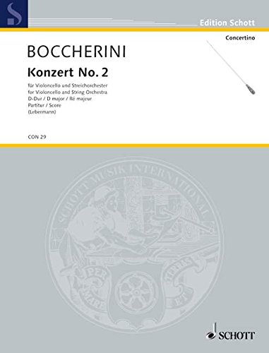Book SCHOTT BOCCHERINI LUIGI - CONCERTO NO.2 D MAJOR G 479 - VIOLONCELLO AND STRING ORCHESTRA Classical sheets Cello free