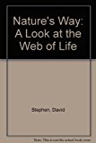 Book Nature's Way: A Look at the Web of Life free