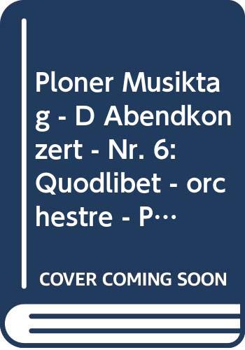 Book Plöner Musiktag - D Abendkonzert - Nr. 6: Quodlibet - orchestre - Partition - ED 1696 free