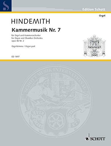 Book SCHOTT HINDEMITH PAUL - CHAMBER MUSIC NO. 7 OP. 46/2 - ORGAN AND CHAMBER ORCHESTRA Partition classique Ensemble et orchestre Ensemble mixte free