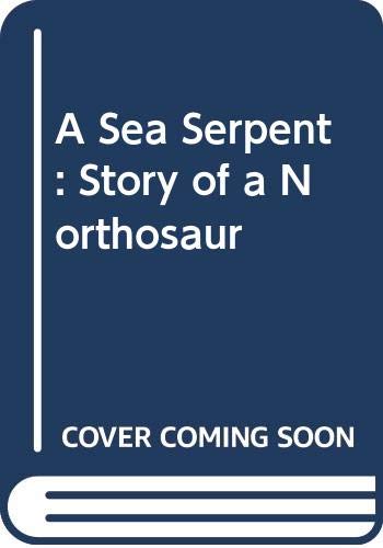 Book A Sea Serpent: The Story of a Nothosaur free