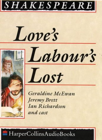 Book Love's Labour's Lost Performed by Derek Jacobi, Geraldine McEwan & Cast free