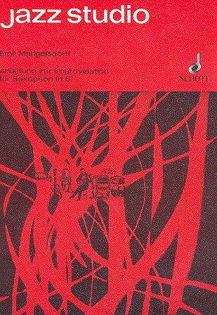 Book SCHOTT MANGELSDORFF EMIL - ANLEITUNG ZUR IMPROVISATION - SAXOPHONE IN BB Partition jazz&blue Tou instrument par tonalité Instrument en sib free Book SCHOTT MANGELSDORFF EMIL - ANLEITUNG ZUR IMPROVISATION - SAXOPHONE IN BB Partition jazz&blue Tou instrument par tonalité Instrument en sib free