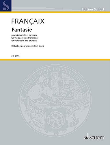 Book SCHOTT FRANCAIX JEAN - FANTAISIE - CELLO AND ORCHESTRA Classical sheets Cello free