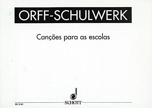Book Cançoes para as Escolas - Dez Cançoes populares portuguesas - Orff-Schulwerk - voix et instruments orff - Partition vocale/chorale et instrumentale - ED 5145 free