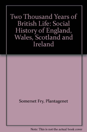 Book 2,000 years of British life: A social history of England, Wales, Scotland, and Ireland free