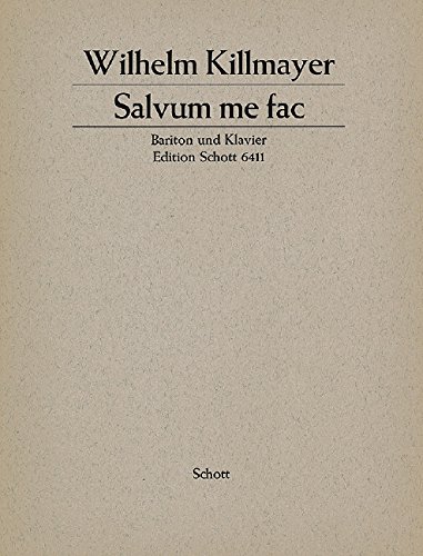Book SCHOTT KILLMAYER WILHELM - SALVUM ME FAC - BARITONE AND PIANO Partition classique Vocale - chorale Voix solo, piano free