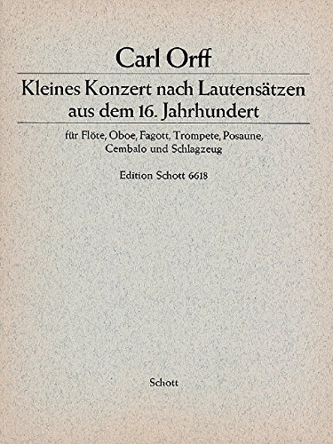 Book SCHOTT ORFF CARL - LITTLE CONCERTO - FLUTE, OBOE, BASSOON, TRUMPET, TROMBONE, HARPSICHORD AND PERCUSSION ) Partition classique Ensemble et orchestre Ensemble mixte free