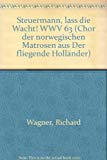 Book Steuermann, lass die Wacht! WWV 63 - Chor der norwegischen Matrosen aus 'Der fliegende Holländer' - choeur d'hommes (TTBB) et piano à 4 mains - Partition - ED 7152 free