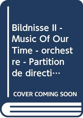 Book Bildnisse II - Music Of Our Time - orchestre - Partition de direction et d'étude - ED 7251 free