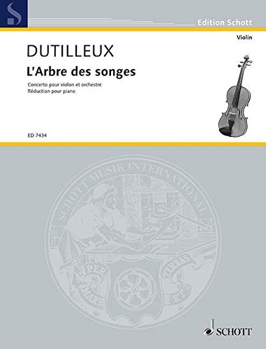 Book SCHOTT DUTILLEUX HENRI - L'ARBRE DES SONGES - VIOLIN AND ORCHESTRA Classical sheets Violin free