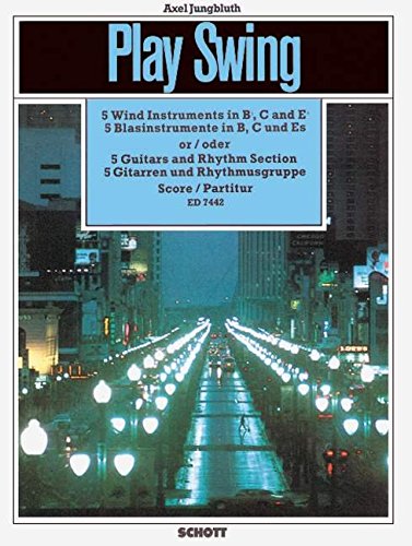Book SCHOTT JUNGBLUTH AXEL - PLAY SWING FOR INSTRUMENTAL GROUPS - 5 GUITARS AND RHYTHM SECTION Partition classique Guitare - luth Guitare free