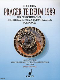 Book SCHOTT EBEN PETR - PRAGUE TE DEUM 1989 - MIXED CHOIR WITH ORGAN, 2 TROMBONES; TIMPANI AND PERCUSSION AD L Classical sheets Choral and vocal ensembles free
