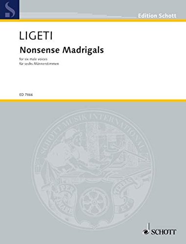 Book SCHOTT LIGETI GYORGY - NONSENSE MADRIGALS - 6 MALE VOICES Partition classique Ensemble et orchestre Conducteur free