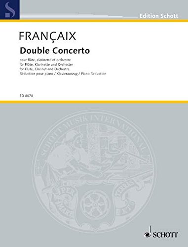 Book SCHOTT FRANCAIX JEAN - DOUBLE CONCERTO - FLUTE, CLARINET AND ORCHESTRA Partition classique Ensemble et orchestre Ensemble mixte free