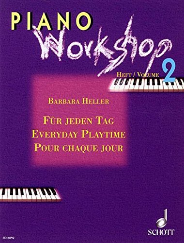 Book PIANO WORKSHOP Volume 2 EVERYDAY PLAYTIME, Barbara Heller, piano solo, Schott ED8092 free