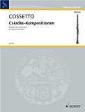 Book SCHOTT COSSETTO EMIL - CSARDAS-COMPOSITIONS - CLARINET AND PIANO Partition classique Bois Clarinette free