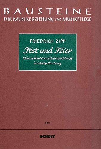 Book Fest und Feier - Kleine Liedkantaten und Instrumentalstücke in einfacher Besetzung - Bausteine - Series of Works (Practical Help) - choeur d'enfants (Mez) (choeurisch) avec instruments (flûtes à bec, cordes, carillons, batterie) - Partition - B 133 free